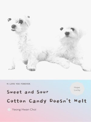 cover image of Sweet and Sour Cotton Candy Doesn't Melt